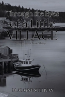 Through The Eyes of a Little Village B0F6GNPMKS Book Cover