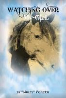 Watching Over My-Girl 0979321131 Book Cover