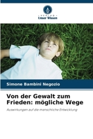 Von der Gewalt zum Frieden: mögliche Wege (German Edition) 6207710827 Book Cover