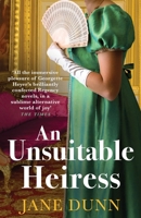 An Unsuitable Heiress: A BRAND NEW regency historical romance from Jane Dunn for summer 2023 1804835366 Book Cover