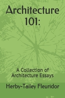 Architecture 101:: A Collection of Architecture Essays B086C33WBW Book Cover