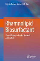 Rhamnolipid Biosurfactant: Recent Trends in Production and Application 9811312885 Book Cover