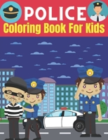 Police coloring book for kids: Gifts for Kids 4-8, Boys or girls Relaxation. Stress Relief Police Officer lover Birthday Coloring Book Made in USA null Book Cover