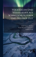 Volkssagen Und Volkslieder Aus Schwedens Ã lterer Und Neuerer Zeit (German Edition) 1024165604 Book Cover