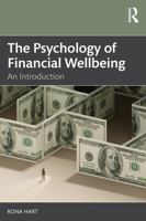 The Psychology of Financial Wellbeing: An Introduction 1032541067 Book Cover