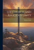The Church And Religious Unity 1022331884 Book Cover