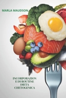 INCORPORAZIONE DI ROUTINE DIETA CHETOGENICA B0BBDBVCH4 Book Cover