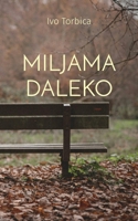 Miljama daleko 1916918107 Book Cover