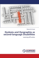 Dyslexia and Dysgraphia as second-language Disabilities 6202678402 Book Cover