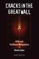 Cracks in the Great Wall: UFOs and Traditional Metaphysics 1597310247 Book Cover