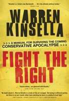 Fight the Right: A Manual for Surviving the Coming Conservative Apocalypse 0307361659 Book Cover