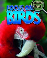 Focus on Birds 143395981X Book Cover