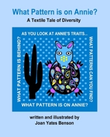 What Pattern is on Annie?: A Textile Tale of Diversity 1500232300 Book Cover