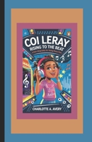 COI LERAY: RISING TO THE BEAT: A Kid’s Biography for Young Music Fans B0DWDWKWQ9 Book Cover