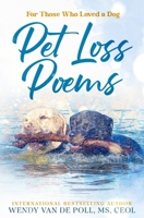 Pet Loss Poems: For Those Who Loved a Dog 1736784439 Book Cover