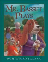 Mr. Basset Plays 1590780078 Book Cover