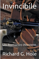 Invincibile: Un Romanzo Western (Far West (I)) B0B11ST5ZK Book Cover