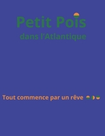 Petit Pois dans l'Atlantique (Les aventures de Petit Pois) (French Edition) B0GPR2B1RN Book Cover