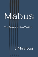 Mabus The Corona a King Waiting B0915MRMF8 Book Cover