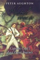 The Fatal Voyage: Captain Cook's Last Great Journey 1845114043 Book Cover