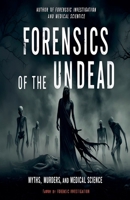 Forensics of the Undead: Myths, Murders, and Medical Science B0F39BT69Y Book Cover