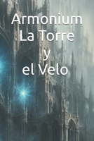 Armonium - Do en la Torre y el Velo (Spanish Edition) B0F3VLB73H Book Cover