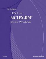 HESI Live Review Workbook for the NCLEX-RN Exam 2012-2013 1455706450 Book Cover