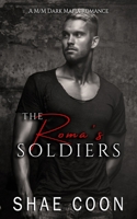 The Roma's Soldiers: A M/M Roma Mafia Short Story B0C6P9XSC1 Book Cover