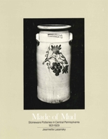 Made of Mud: Stoneware Potteries in Central Pennsylvania, 1831-1929 027100228X Book Cover