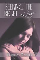 Seeking the Right Love 1604749245 Book Cover