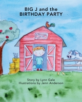 Big J and the Birthday Party 1739052781 Book Cover