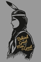 Behind The Great Man There Is A Great Woman: Journal Book 110 Lined Pages Inspirational Quote Notebook To Write in: Lined notebook 1655087134 Book Cover