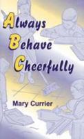 Always Behave Cheerfully 0878136002 Book Cover