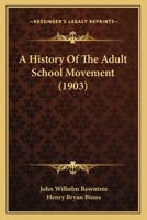 A History of the Adult School Movement 1436733480 Book Cover