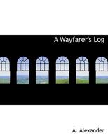 A Wayfarer's Log 1355002524 Book Cover