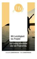 Mit Leichtigkeit ins Projekt: Der Einstieg entscheidet über den Projekterfolg 373234388X Book Cover
