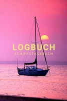 Logbuch Schiffstagebuch: Seetagebuch f�r Hobby-Schiffsf�hrer Segler Yacht Motorboot Sporboot Nautisches Meilenlogbuch 1689548258 Book Cover