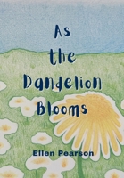 As the Dandelion Blooms B0FL5YV8DZ Book Cover