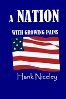 A Nation with Growing Pains 1970901276 Book Cover