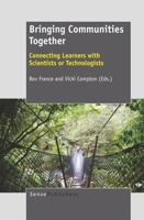 Bringing Communities Together: Connecting Learners with Scientists or Technologists 9460917895 Book Cover