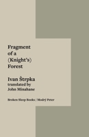 Fragment of a (Knight's) Forest 1918628955 Book Cover