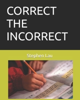 CORRECT THE INCORRECT B09S6BF771 Book Cover