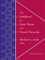 The Handbook of Brain Theory and Neural Networks 0262011972 Book Cover