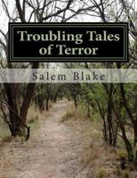 Troubling Tales of Terror 1494298031 Book Cover