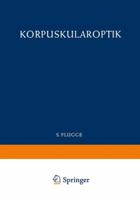 Optics of Corpuscles / Korpuskularoptik 3642458548 Book Cover