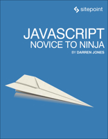 Javascript: Novice to Ninja 099538262X Book Cover