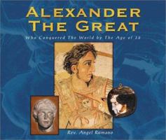 Alexander the Great: Who Conquered the World by the Age of 32 (Historical Figures series) 9654941759 Book Cover