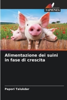 Alimentazione dei suini in fase di crescita (Italian Edition) 620892491X Book Cover