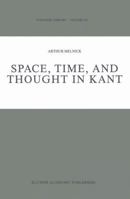 Space, Time, and Thought in Kant (Synthese Library) 0792301358 Book Cover