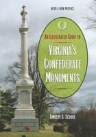 An Illustrated Guide to Virginia's Confederate Monuments 0809330326 Book Cover